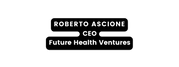 Roberto Ascione CEO Future Health Ventures